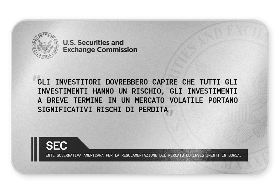 Avviso della U.S. Securities and Exchange Commission: «Gli investitori dovrebbero capire che tutti gli investimenti hanno un rischio, gli investimenti a breve termine in un mercato volatile portano rischi significativi di perdita». SEC, ente governativo americano per la regolamentazione del mercato e degli investimenti in borsa.